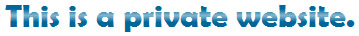 This is a private website.